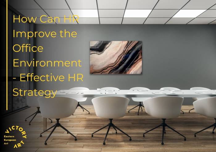 How Can HR Improve the Office Environment - Effective HR Strategy