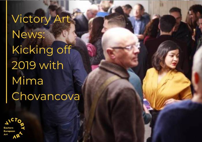 Victory Art News: Kicking off 2019 with Mima Chovancova