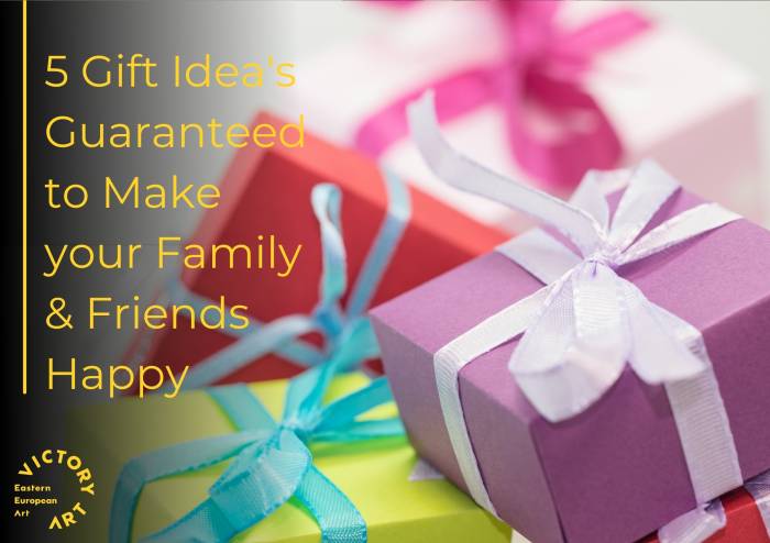 5 Gift Ideas Guaranteed to Make your Family & Friends Happy