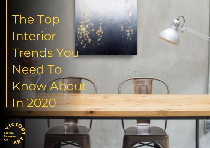 The Top 8 Interior Trends You Need To Know About In 2020
