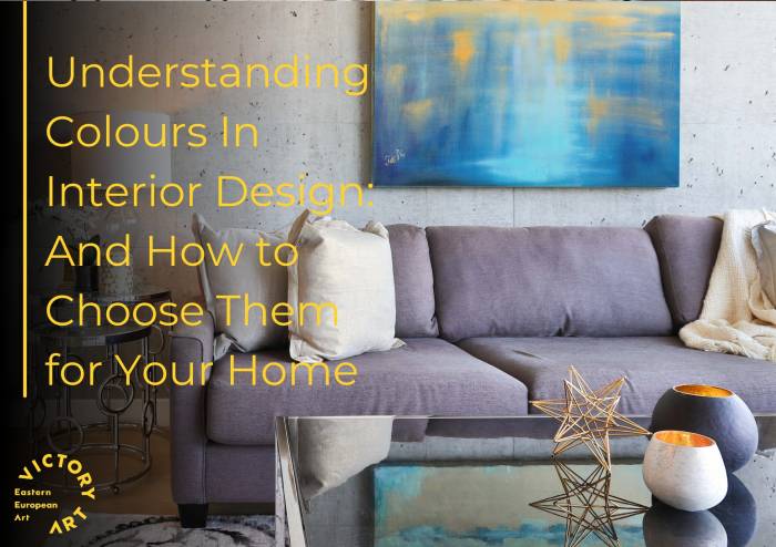 Understanding Colours In Interior Design: And How to Choose Them for Your Home