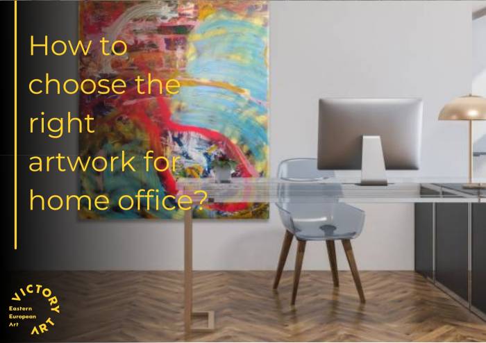 How to choose the right artwork for home office?